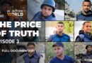 Israel’s systematic targeting of Al Jazeera journalists | The Price of Truth E3 | Al Jazeera World