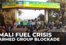 Mali fuel crisis spirals amid armed group blocking supplies to capital