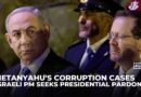 Netanyahu writes to Israeli president requesting pardon in corruption cases