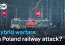 Railway line sabotage in Poland: PM Donald Tusk blames Russia | DW News