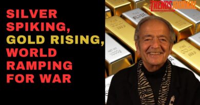 SILVER SPIKING, GOLD RISING, WORLD RAMPING FOR WAR