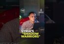 Syria’s “shadow warriors” | Start Here shorts
