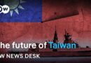 Taiwan’s defiant existence in the shadow of China | DW News Desk