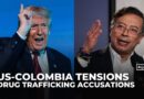 Tensions growing between US and Colombia over drug trafficking accusations
