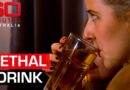The dangerous drink that could lead to death | 60 Minutes Australia