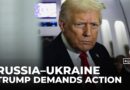 Trump pushes for urgent Ukraine-Russia deal as negotiations drag on
