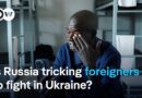 Ukraine accuses Russia of duping civilians from Africa and Asia to fight | DW News