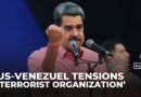 US adds Venezuelan ‘cartel’ to ‘terror’ list as military threat rises