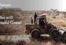 Why Gaza won’t be rebuilt anytime soon
