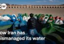 Why Iran’s drought also has its roots in bad policies | DW News