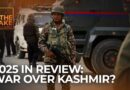 2025 in Review: Can India and Pakistan avoid a fourth war over Kashmir? | The Take