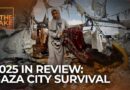 2025 in review: What does survival look like in Gaza City? | The Take