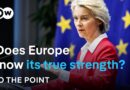A Continent of Power: Does Europe Know Its True Strength? | To The Point