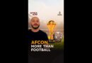 AFCON, more than just football