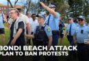 Australia plans to ban protests in aftermath of Bondi Beach attack