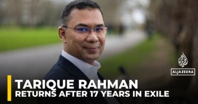 Bangladesh opposition leader Tarique Rahman returns to Dhaka after 17 years of exile in the UK