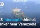 Blockade on Venezuela: US intercepts third oil tanker off Venezuelan coast | DW News