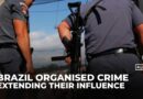 Brazil’s largest and most powerful criminal groups extend economic, political influence