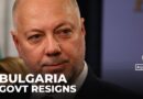 Bulgaria’s government resigns: Shake-up comes after weeks of mass protests