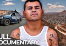 Dangerous Cities: Chihuahua – Life Under Cartel Rule | Free Documentary