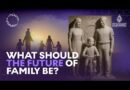 Doha Debates: What should the future of family be?