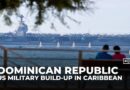 Dominican Republic aids US military build-up in the Caribbean amid Venezuela tensions