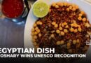 Egypt’s national dish Koshary added to UNESCO intangible heritage list