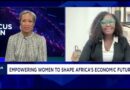 Focus On: Empowering women to shape Africa’s economic future