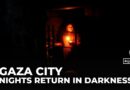 Gaza City’s nights return in darkness as residents rebuild amid ruins