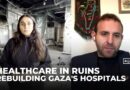 Gaza’s al-Shifa Hospital struggles to rebuild after Israeli destruction amid dire shortages