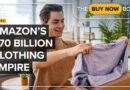 How Amazon Built A $70 Billion Clothing Business