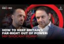 How to keep Britain’s far-right out of power: MP Shockat Adam | On the Record