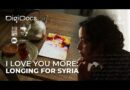 I Love You More: The search for a father in Syria’s lost memories | DigiDocs