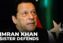 Imran Khan’s sister defends him against corruption claims, questions Pakistan’s justice system