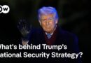 Is Trump’s new National Security Strategy a ‘wholesale break’ with US foreign policy’? | DW News