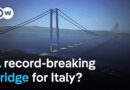 Italy plans to build the world’s longest suspension bridge | Focus on Europe