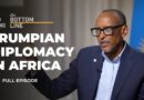 Kagame: ‘Never seen this much attention’ to ending Africa war | The Bottom Line
