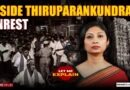 Let Me Explain: How the Sangh mobilised Thiruparankundram unrest