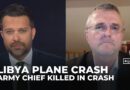 Libya faces uncertainty after death of top military commander in plane crash: Analysis