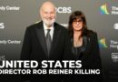 Police arrest Rob Reiner’s son after director and wife found dead