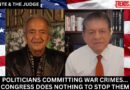 POLITICIANS COMMITTING WAR CRIMES… CONGRESS DOES NOTHING TO STOP THEM