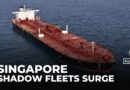 Singapore sees surge in ‘shadow fleet’ tankers carrying sanctioned cargo