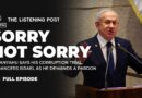 #SorryNotSorry Netanyahu demands a pardon | The Listening Post