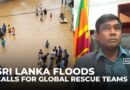 Sri Lanka faces ‘historic’ crisis as floods and landslides worsen, says disaster management chief