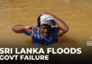 Sri Lanka floods: Residents ask why the government wasn’t better prepared