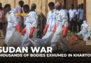Sudan war: Thousands of bodies exhumed in Khartoum as authorities work to restore capital
