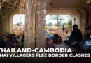 Thai villagers flee intense Cambodia border fighting as border shelling enters third day