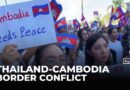 Thailand-Cambodia border conflict: Fighting continues despite diplomatic efforts