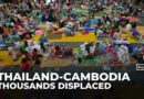 Thailand, Cambodia vow to fight on as border clashes force thousands to flee