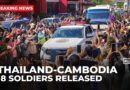 Thailand frees 18 Cambodian soldiers as part of ceasefire deal